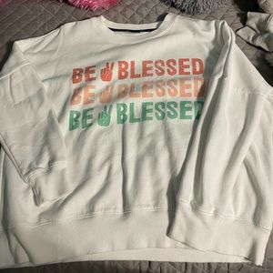 Be Blessed Sweatshirts size L